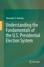 Understanding the Foundations of the U.S. Presidential Election System