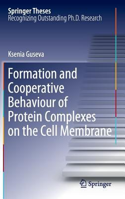 Formation and Cooperative Behaviour of Protein Complexes on the Cell Membrane