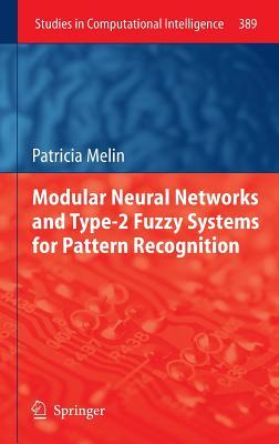 Modular Neural Networks and Type-2 Fuzzy Systems for Pattern Recognition