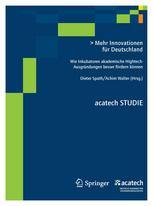 Mehr Innovationen für Deutschland : wie Inkubatoren akademische Hightech-Ausgründungen besser fördern können ; Februar 2012