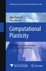 Computational Plasticity : With Emphasis on the Application of the Unified Strength Theory.