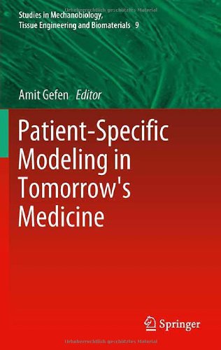 Patient-Specific Modeling in Tomorrow's Medicine (Studies in Mechanobiology, Tissue Engineering and Biomaterials, 09)