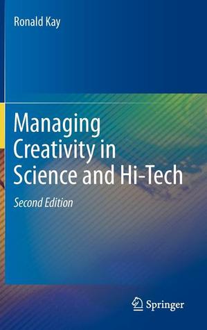 Managing Creativity in Science and Hi-Tech