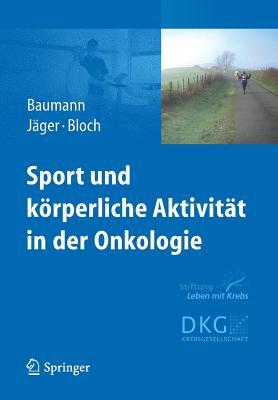 Sport Und Korperliche Aktivitat in Der Onkologie
