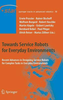 Towards Service Robots for Everyday Environments