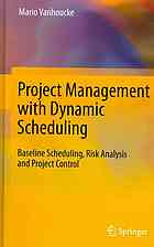 Project Management with Dynamic Scheduling