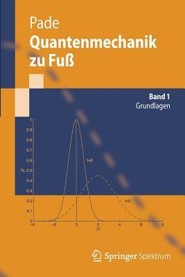 Quantenmechanik Zu Fuss 1