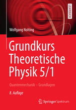 Grundkurs Theoretische Physik 5/1