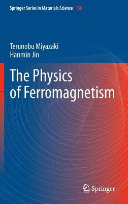 The Physics of Ferromagnetism