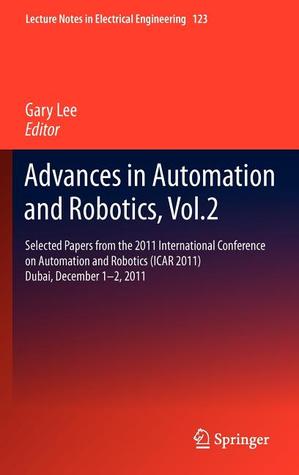 Advances in Automation and Robotics, Vol.2