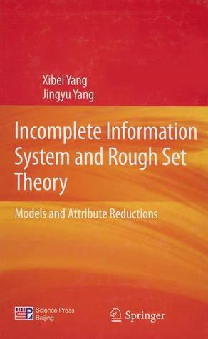 Incomplete Information System and Rough Set Theory