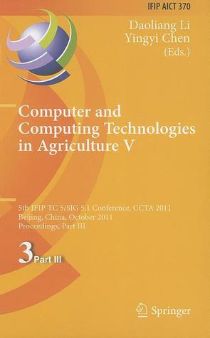 Computer and Computing Technologies in Agriculture V