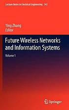 Future Wireless Networks and Information Systems