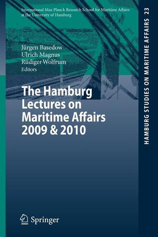 The Hamburg Lectures on Maritime Affairs 2009 &amp; 2010