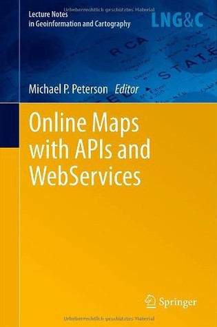 Online Maps With APIs and Web Services