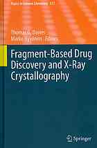 Fragmentbased Drug Discovery and Xray Crystallography