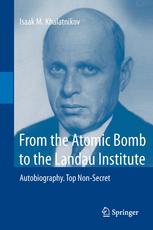 From the Atomic Bomb to the Landau Institute : Autobiography. Top Non-Secret