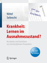 Krankheit: Lernen im Ausnahmezustand? : Brustkrebs und Herzinfarkt aus interdisziplinärer Perspektive : mit Online-Material für Fachleute