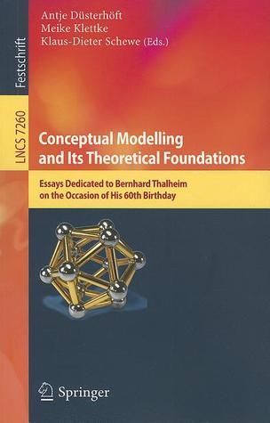 Conceptual Modelling and Its Theoretical Foundations