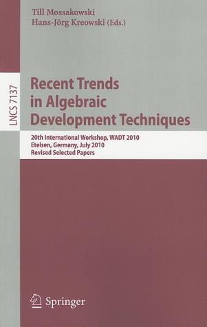 Recent Trends in Algebraic Development Techniques