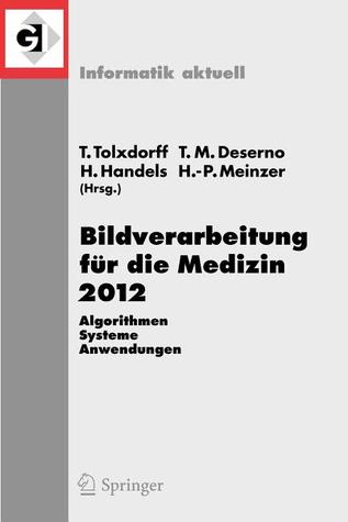 Bildverarbeitung Fur Die Medizin 2012