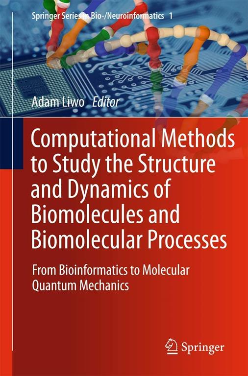 Computational Methods to Study the Structure and Dynamics of Biomolecules and Biomolecular Processes