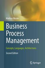 Business Process Management Concepts, Languages, Architectures