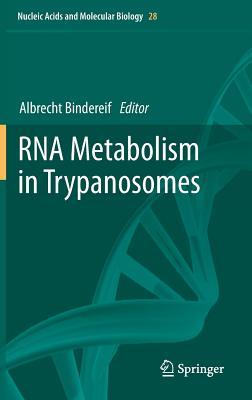 RNA Metabolism in Trypanosomes