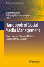 Handbook of Social Media Management Value Chain and Business Models in Changing Media Markets