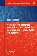 Evolutionary hierarchical multi-criteria metaheuristics for scheduling in large-scale grid systems