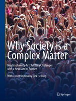 Why society is a complex matter meeting twenty-first century challenges with a new kind of science