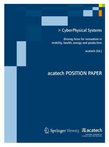 Cyber-Physical Systems : Driving force for innovations in mobility, health, energy and production.