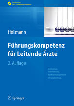 Führungskompetenz für Leitende Ärzte Motivation, Teamführung, Konfliktmanagement im Krankenhaus