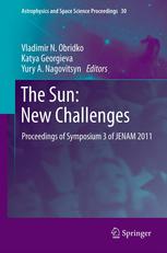 The sun: new challenges : proceedings of symposium 3 of JENAM 2011