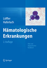 Hämatologische Erkrankungen Atlas und diagnostisches Handbuch : mit 15 Tabellen