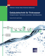 Gebäudetechnik für Trinkwasser : Fachgerecht planen - Rechtssicher ausschreiben - Nachhaltig sanieren