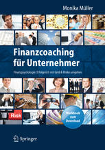 Finanzcoaching für Unternehmer Finanzpsychologie: Erfolgreich mit Geld & Risiko umgehen. Mit Workbook zum Download