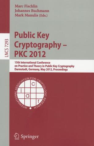 Public Key Cryptography - PKC 2012