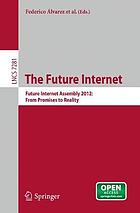 The future internet : Future Internet Assembly 2012: From Promises to Reality