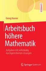 Arbeitsbuch höhere Mathematik Aufgaben mit vollständig durchgerechneten Lösungen