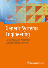 Generic systems engineering ein methodischer Ansatz zur Komplexitätsbewältigung