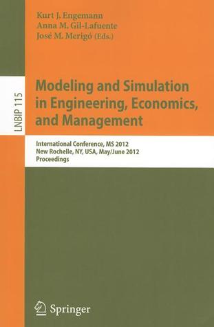 Modeling and Simulation in Engineering, Economics, and Management