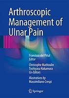 Arthroscopic Management of Ulnar Pain