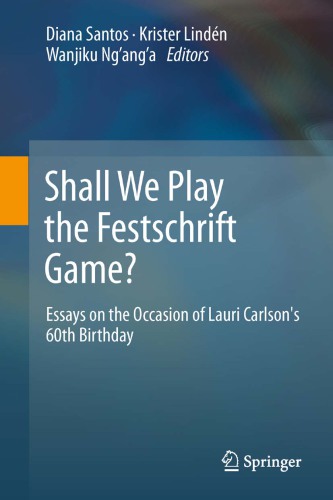 Shall We Play the Festschrift Game? : essays on the Occasion of Lauri Carlson's 60th Birthday