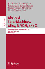 Abstract State Machines, Alloy, B, VDM, and Z Third International Conference, ABZ 2012, Pisa, Italy, June 18-21, 2012. Proceedings