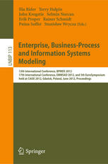 Enterprise, Business-Process and Information Systems Modeling : 13th International Conference, BPMDS 2012, 17th International Conference, EMMSAD 2012, and 5th EuroSymposium, held at CAiSE 2012, Gdańsk, Poland, June 25-26, 2012. Proceedings