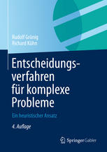 Entscheidungsverfahren für komplexe Probleme : ein heuristischer Ansatz