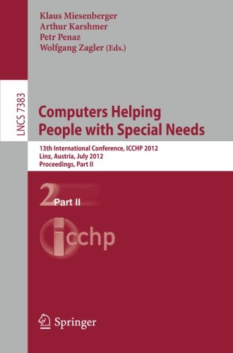 Computers Helping People with Special Needs : 13th International Conference, ICCHP 2012, Linz, Austria, July 11-13, 2012, Proceedings, Part II