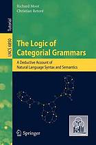 The Logic of Categorial Grammars