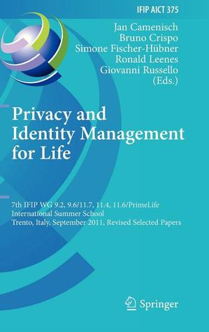 Privacy and Identity Management for Life